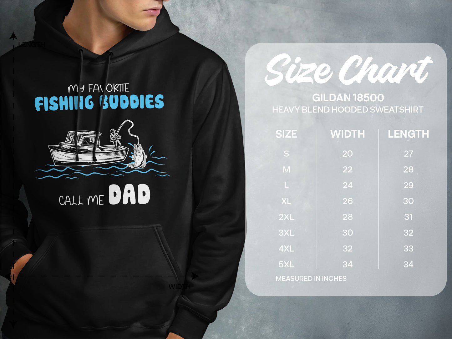 Hooded sweatshirt size chart with apparel graphic of fishing boat and text "My Favorite Fishing Buddies Call Me Dad".