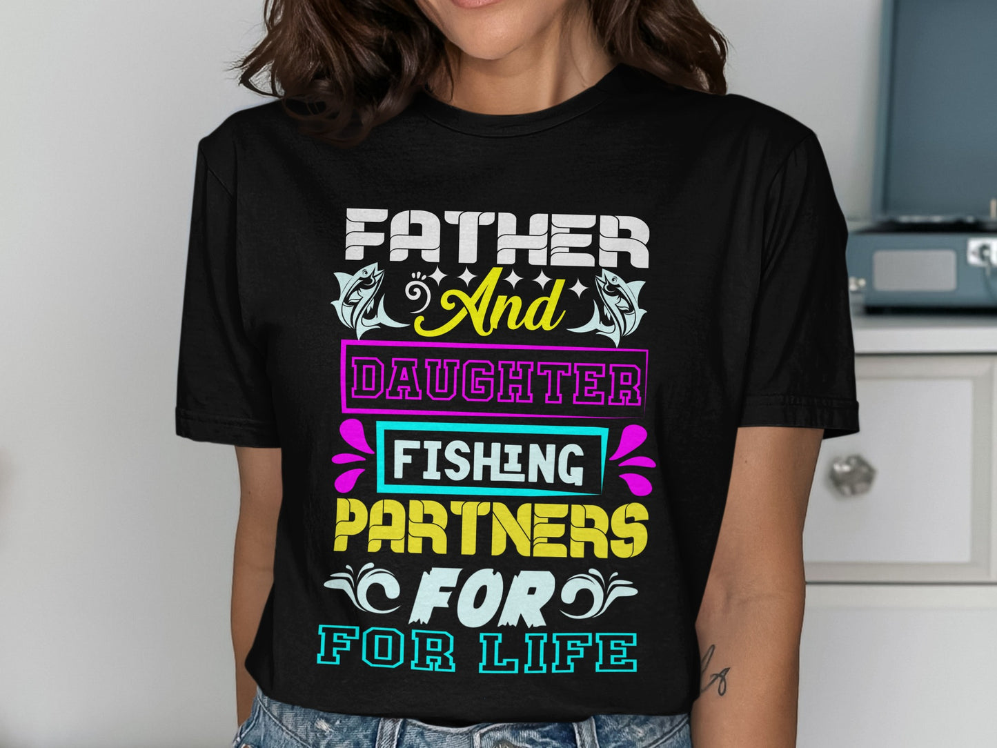 Black t-shirt with "Father and Daughter Fishing Partners for Life" text design.
