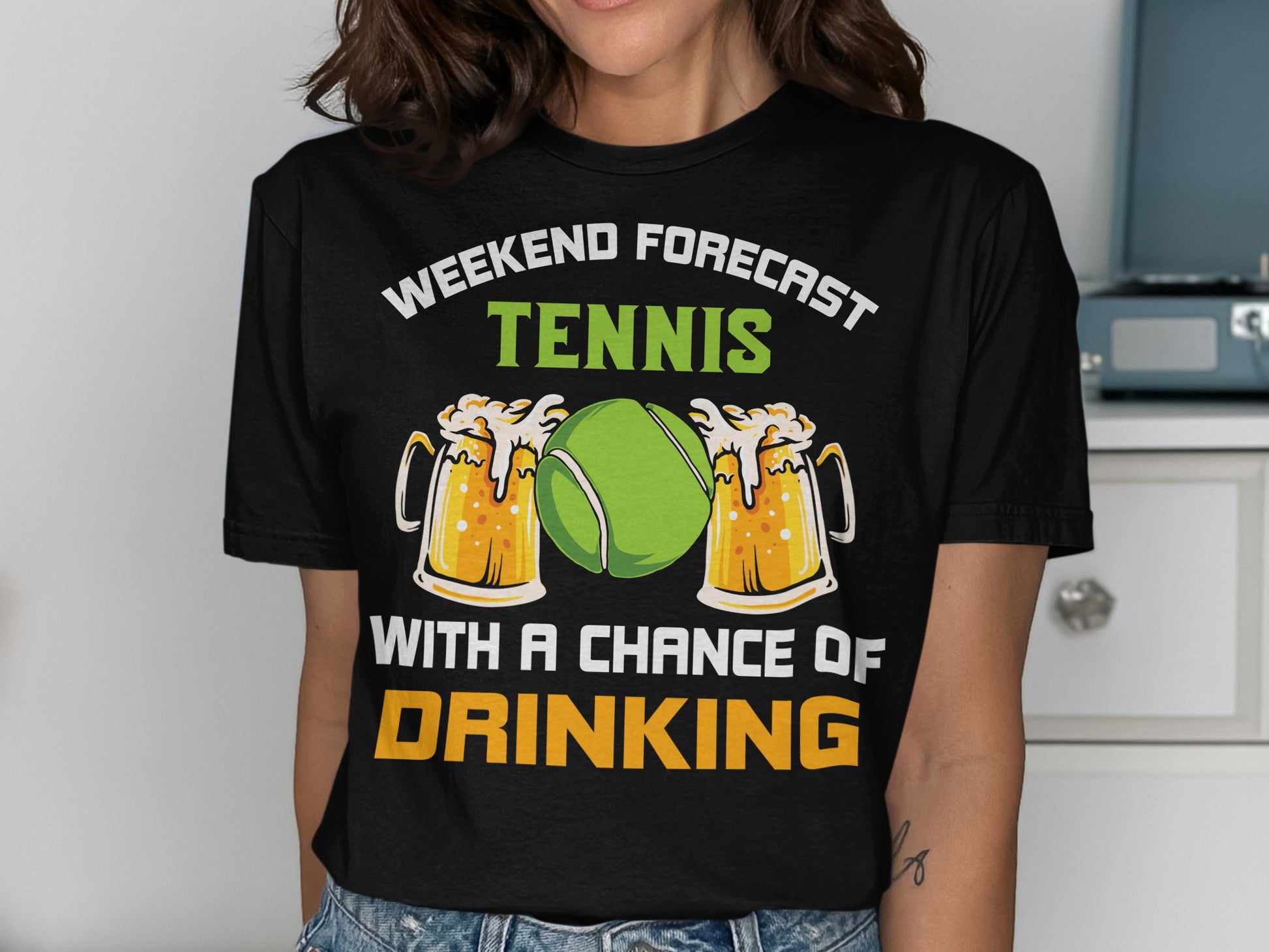 T-shirt with text "Weekend forecast tennis with a chance of drinking" and beer mugs.